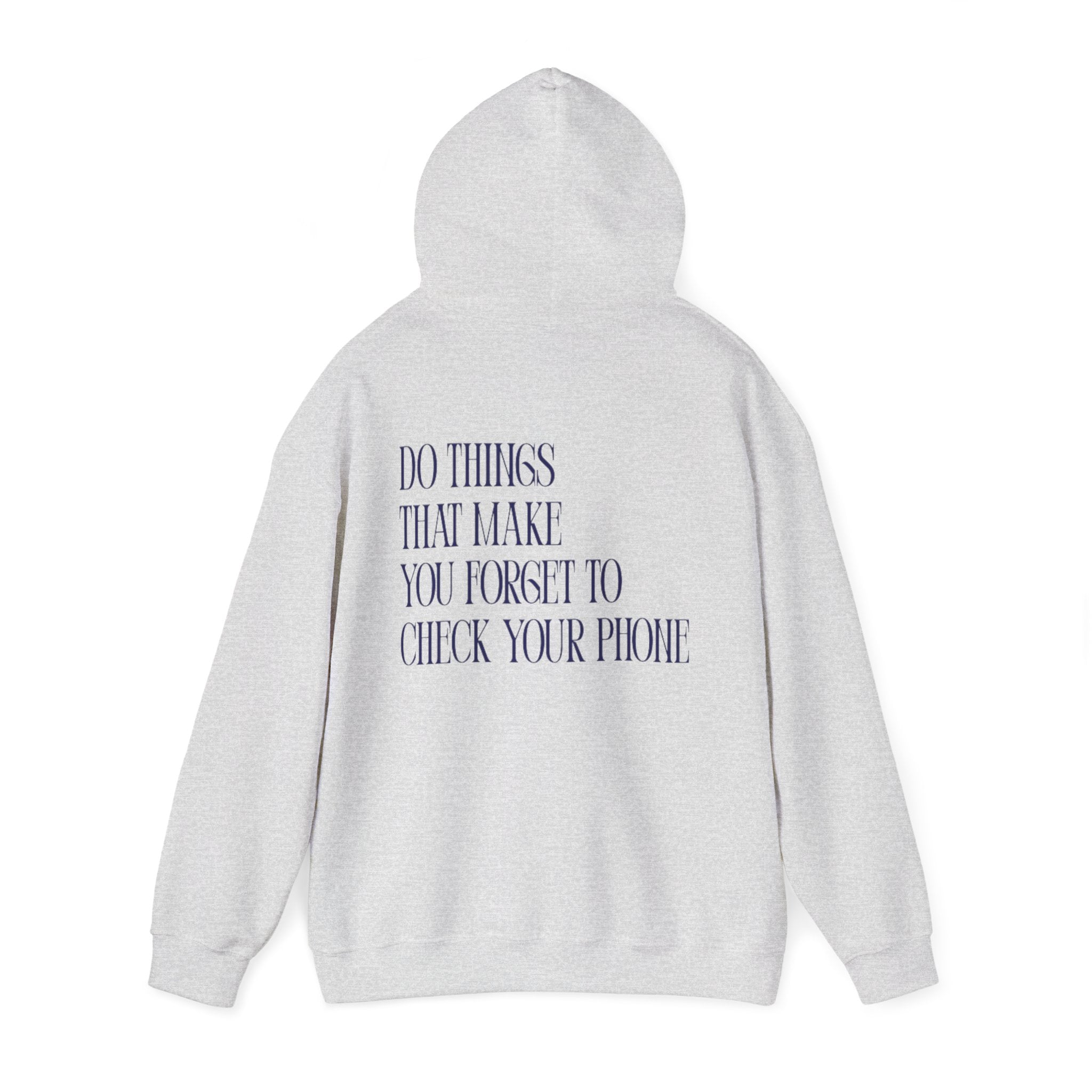 Forget to Check Your Phone Hoodie