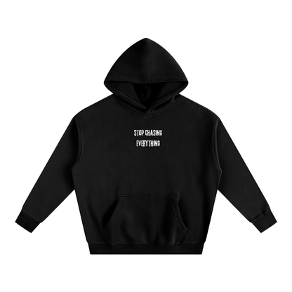 Stop Chasing Hoodie
