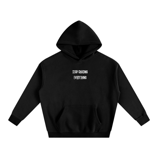 Stop Chasing Hoodie