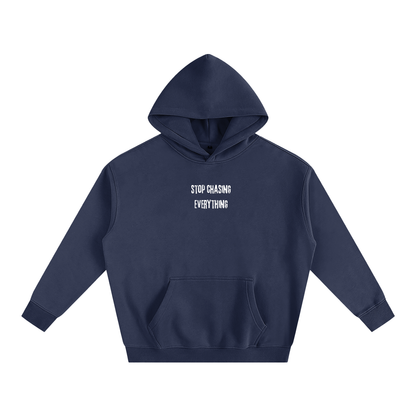 Stop Chasing Hoodie